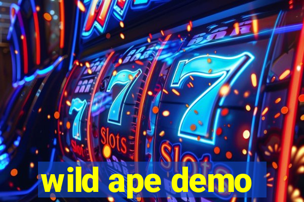 wild ape demo